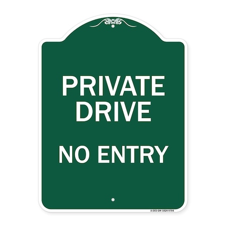 Private Drive No Entry Heavy-Gauge Aluminum Architectural Sign